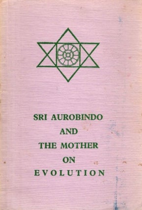 Item #31424 EVOLUTION. Aurobindo Ghose, The Mother