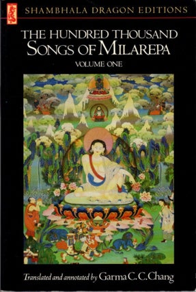 Item #31432 THE HUNDRED THOUSAND SONGS OF MILAREPA VOLUME ONE. Garma C. C. Chang