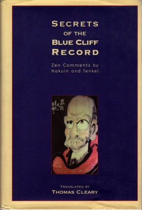 Item #31434 SECRETS OF THE BLUE CLIFF RECORD: Zen Comments by Hakuin and Tenkei. Thomas Cleary,...