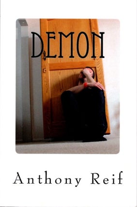 Item #31444 DEMON: The Smell of Raw Meat Lingered. Anthony Reif