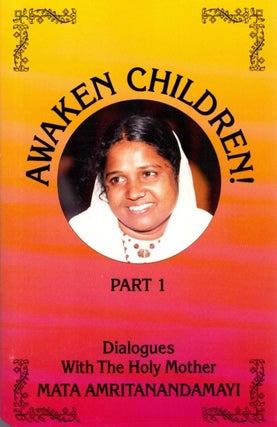 Item #31453 AWAKEN, CHILDREN!: Volume I (1). Mata Amritanandamayi