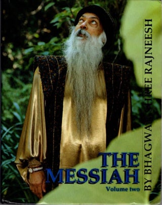 Item #31483 THE MESSIAH, VOLUME TWO.: Commentaries on Kahlil Gibran's "The Prophet" Bhagwan Shree...