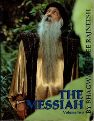 Item #31484 THE MESSIAH, VOLUME TWO.: Commentaries on Kahlil Gibran's "The Prophet" Bhagwan Shree...