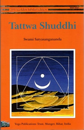 Item #31495 TATTWA SHUDDHI: Tantric Practice of Inner Purification. Swami Satyasangananda