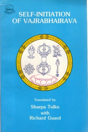 Item #31557 SELF-INITIATION OF VAJRABHAIRAVA. Kyabje Phabongkha Rinpoche, Sharpa Tulku, Richard...