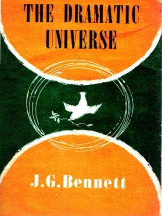 Item #31618 THE DRAMATIC UNIVERSE: VOLUME 2: Foundations of Moral Philosophy. J. G Bennett