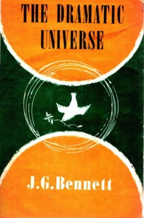 Item #31618 THE DRAMATIC UNIVERSE: VOLUME 2: Foundations of Moral Philosophy. J. G. Bennett