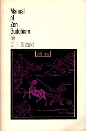 Item #31670 A MANUAL OF ZEN BUDDHISM. D. T. Suzuki