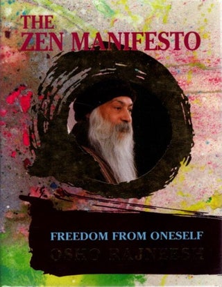 Item #31697 THE ZEN MANIFESTO: Freedom from Oneself. Osho Rajneesh