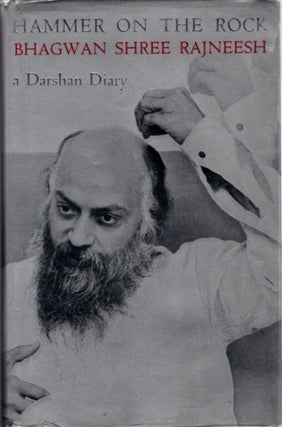 Item #31746 HAMMER ON THE ROCK: A Darshan Diary. Bhagwan Shree Rajneesh