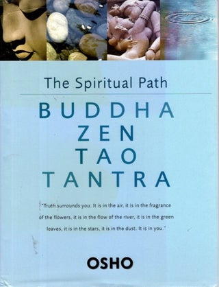 Item #31854 THE SPIRITUAL PATH: Buddha Zen Tao Tantra. Osho, Rajneesh