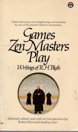 Item #31952 GAMES ZEN MASTERS PLAY. R. H. Blyth