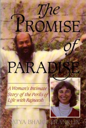 Item #31991 THE PROMISE OF PARADISE: A Woman's Intimate Story the Perils of Life With Rajneesh....