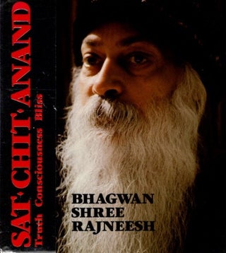 Item #32011 SAT CHIT ANAND: TRUTH CONSCIOUSNESS BLISS. Bhagwan Shree Rajneesh