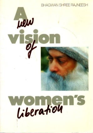Item #32023 A NEW VISION OF WOMEN'S LIBERATION. Osho, Rajneesh