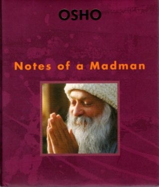 Item #32045 NOTES OF A MADMAN. Osho, Rajneesh