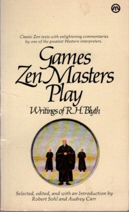 Item #32062 GAMES ZEN MASTERS PLAY. R. H. Blyth