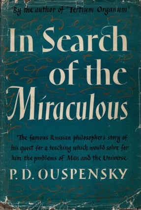 Item #32088 IN SEARCH OF THE MIRACULOUS: Fragments of an Unknown Teaching. P. D. Ouspensky