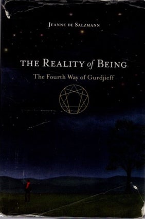 Item #32099 THE REALITY OF BEING: THE FOURTH WAY OF GURDJIEFF. Jeanne de Salzmann