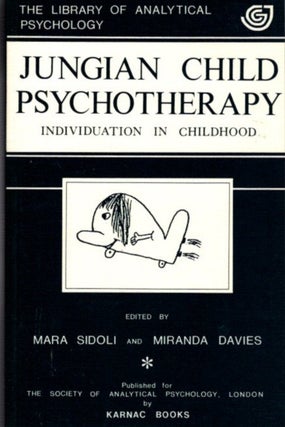 Item #32116 JUNGIAN CHILD PSYCHOTHERAPY: Individuation in Childhood. Mara Sidoli, Miranda Davies