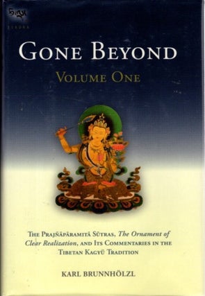 Item #32148 GONE BEYOND: VOLUME ONE: The Prajnaparamita Sutras, The Ornament of Clear...