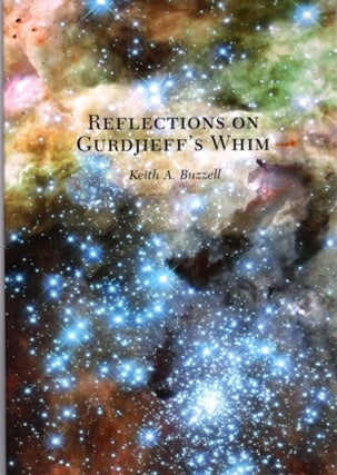Item #32159 REFLECTIONS ON GURDJIEFF'S WHIM. Keith A. Buzzell