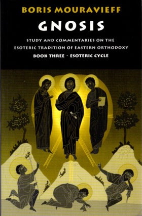 Item #32204 GNOSIS III: STUDY AND COMMENTARIES ON THE ESOTERIC TRADITION OF EASTERN ORTHODOXY,...