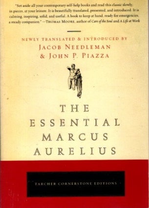 Item #32227 THE ESSENTIAL MARCUS AURELIUS. Jacob Needleman, John P. Piazza