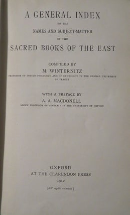 A GENERAL INDEX TO THE NAMES AND SUBJECT-MATTER OF THE SACRED BOOKS OF THE EAST.
