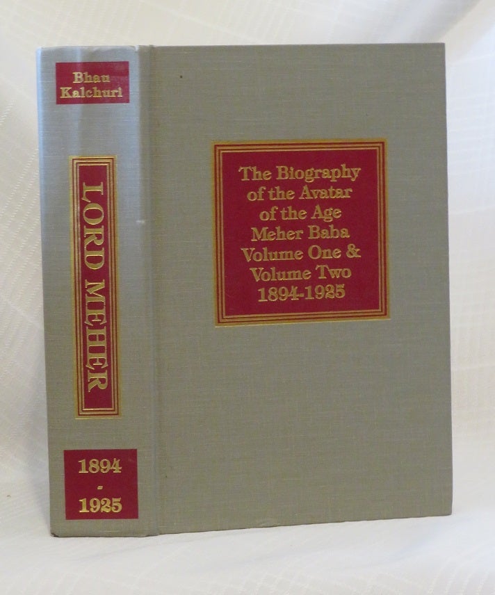 Item #32304 MEHER PRABHU: THE BIOGRAPHY OF THE AVATAR OF THE AGE MEHER BABA: VOLUME ONE & VOLUME TWO 1894 - 1925. Bhau Kalchuri.