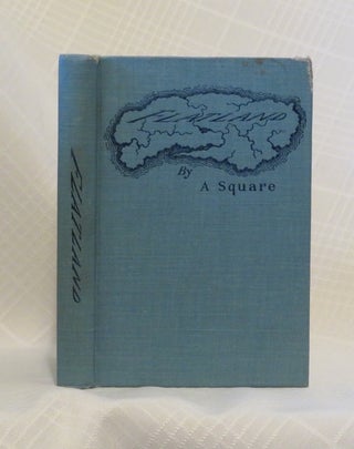 Item #32322 FLATLAND: a Romance of Many Dimensions. Edwin Abbott, A Square