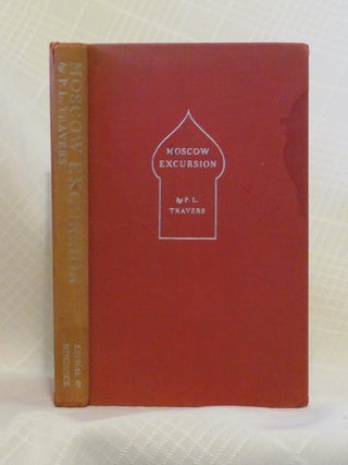 Item #32324 MOSCOW EXCURSION. P. L Travers