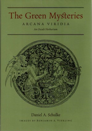 Item #32337 THE GREEN MYSTERIES: Arcana Viridia: A Granary of the Fauns, Being an Occult...