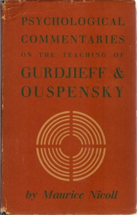 Item #32342 PSYCHOLOGICAL COMMENTARIES ON THE TEACHINGS OF G.I. GURDJIEFF & P.D. OUSPENSKY:...