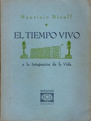 Item #32354 EL TIEMPO VIVO Y LA INTEGRACION DE LA VIDA. Maurice Nicoll
