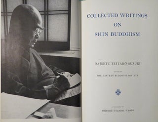 THE KYIGYOSHINSHO & COLLECTED WRITINGS ON SHIN BUDDHIEM: A Collection of Writings Expounding the True Teaching Living, Faith and Realizing of the Pure Land