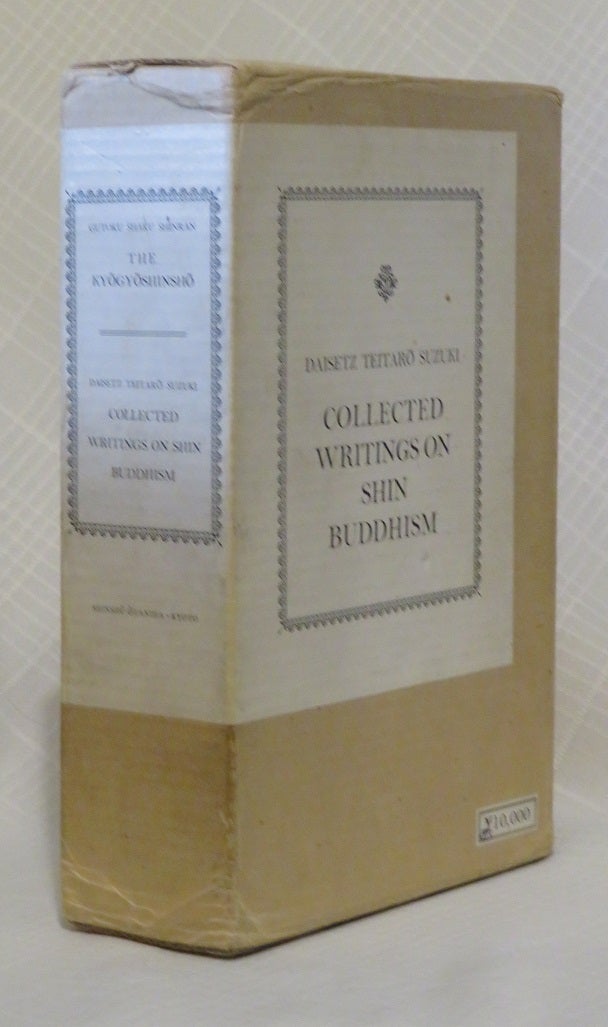 THE KYIGYOSHINSHO & COLLECTED WRITINGS ON SHIN BUDDHIEM: A Collection of  Writings Expounding the True Teaching Living, Faith and Realizing of the  Pure