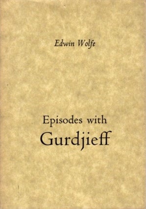 Item #32386 EPISODES WITH GURDJIEFF. Edwin Wolfe