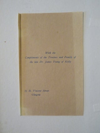 BIBLIOTHECA CHEMICA: A Bibliography of Books on Alchemy, Chemistry and Pharmaceutical Books in the Collection of the Late James Young of Kelly and Durris, Esq., LL.D., F.R.S., F.R.S.E.