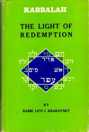 Item #32421 KABBALAH: The Light of Redemption. Levi Isaac Krakovsky