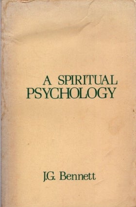 Item #32451 A SPIRITUAL PSYCHOLOGY. J. G. Bennett