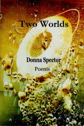 Item #32460 TWO WORLDS. Donna Spector