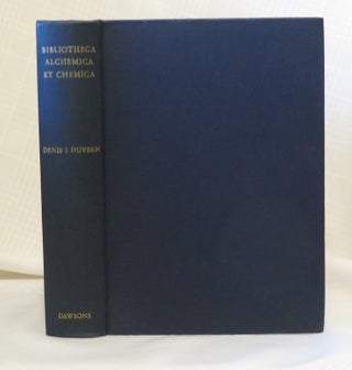 Item #32480 BIBLIOTHECA ALCHEMICA ET CHEMICA: An Annotated Catalogue of Printed Books on Alchemy,...