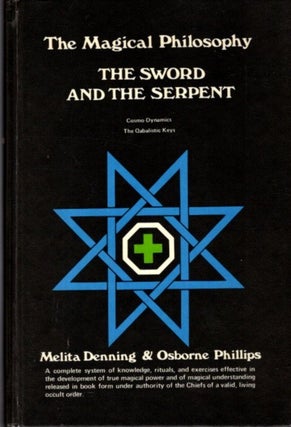 Item #32522 MAGICAL PHILOSOPHY BOOK III: The Sword and the Serpent. Melita Denning, Osborne Phillips