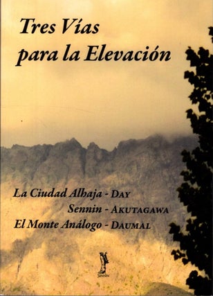 Item #32583 TRES VÍAS PARA LA ELEVACIÓN: El Monte Análogo; La Ciudad Alhaja; Sennin....
