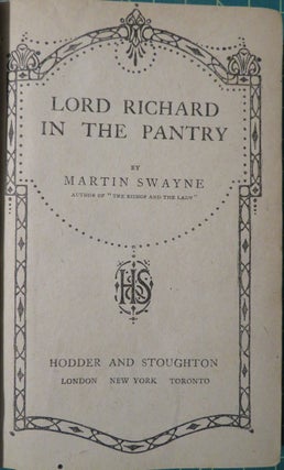 Item #32604 LORD RICHARD IN THE PANTRY: A Farce in Three Acts. Maurice Nicoll, Martin Swayne