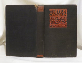Item #32611 TERTIUM ORGANUM: A KEY TO THE ENIGMAS OF THE WORLD. P. D. Ouspensky