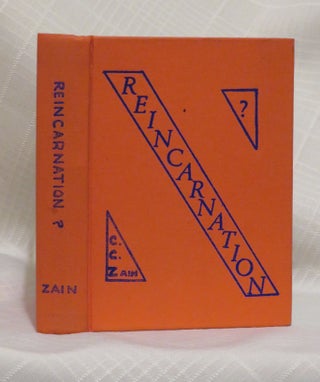 Item #32625 REINCARNATION?: Selected Writings of C.C. Zain. C. C. Zain