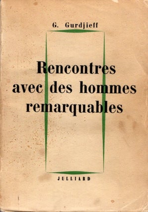 Item #32673 RENCONTRES AVEC DES HOMMES REMARQUABLES. G. Gurdjieff