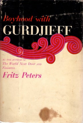 Item #32738 BOYHOOD WITH GURDJIEFF. Fritz Peters